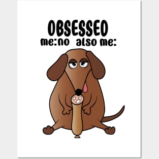 Dachshund Obsession Posters and Art